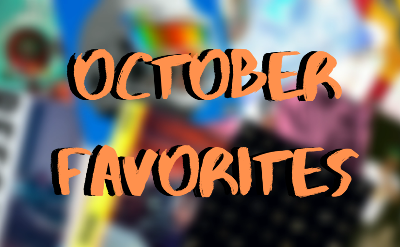 Memo’s Monthly Favorites: October 2020